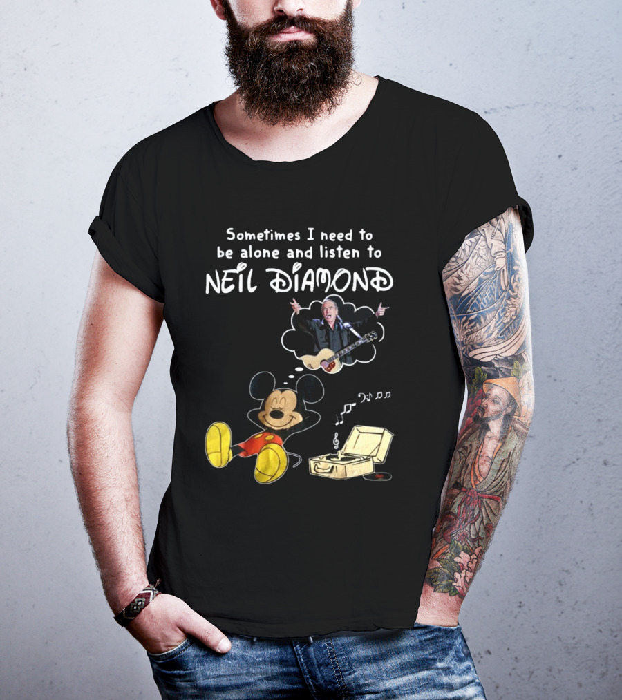 Sometimes I Need To Be Alone And Listen To Neil Diamond Mickey Mouse Listening To Music T-Shirt