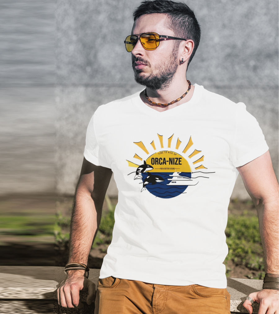 Time To Rise Up Orca Nize For A Better Future Sun And Orcas With Boat Scene T-Shirt