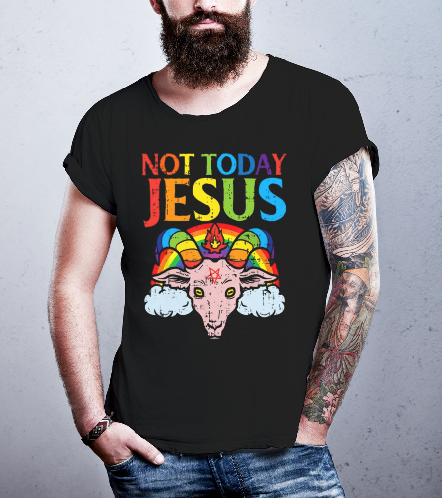 Not Today Jesus Satanic Goat Rainbow Satanism T-Shirt