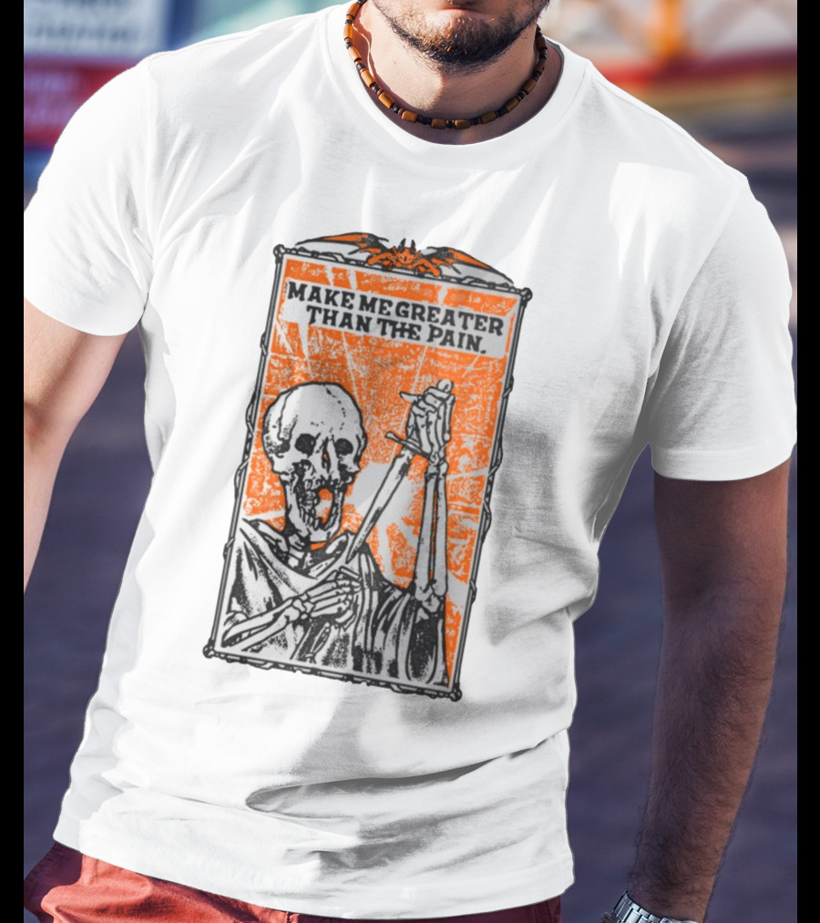 Make Me Greater Than The Pain Skeleton With Sword On Orange Background T-Shirt