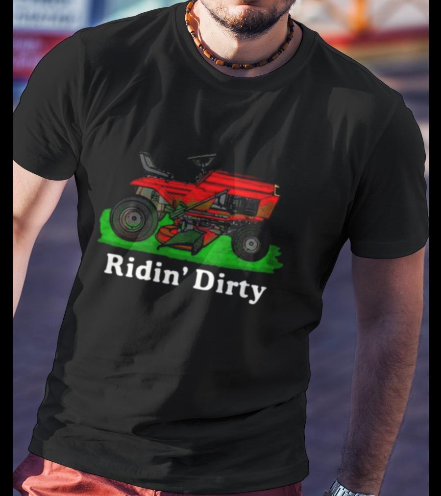 Middleclassfancy Ridin' Dirty Lawn Mower Fun T-Shirt