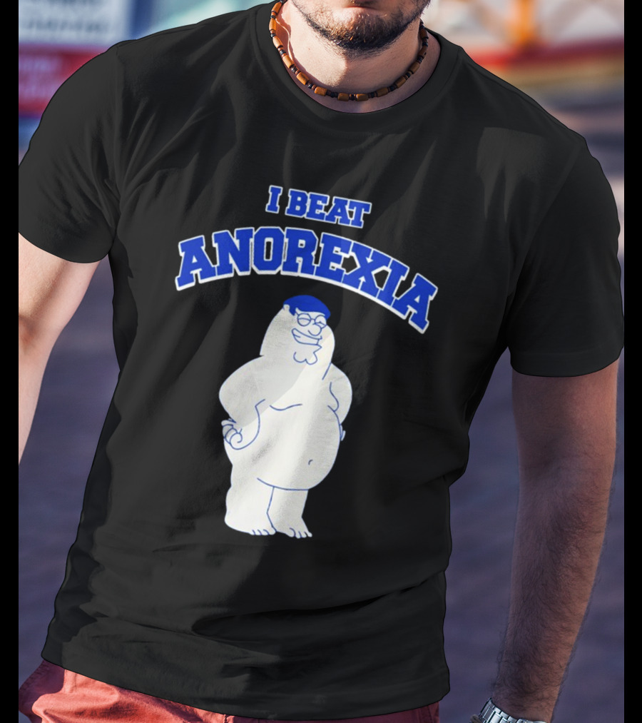 Peter Griffin I Beat Anorexia Family Guy Parody Cartoon Character T-Shirt