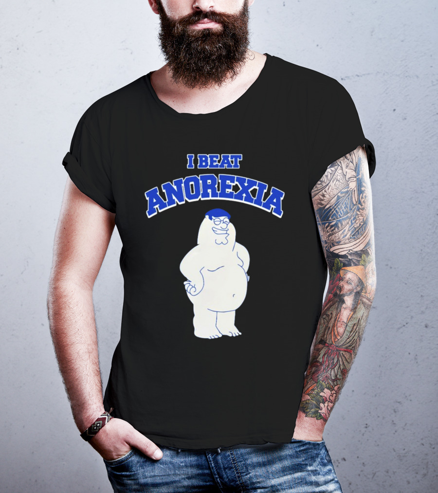 Peter Griffin I Beat Anorexia Family Guy Parody Cartoon Character T-Shirt