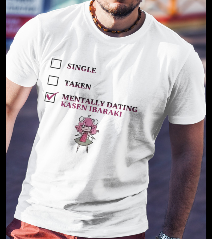 Single Taken Mentally Dating Kasen Ibaraki Character Checkbox T-Shirt