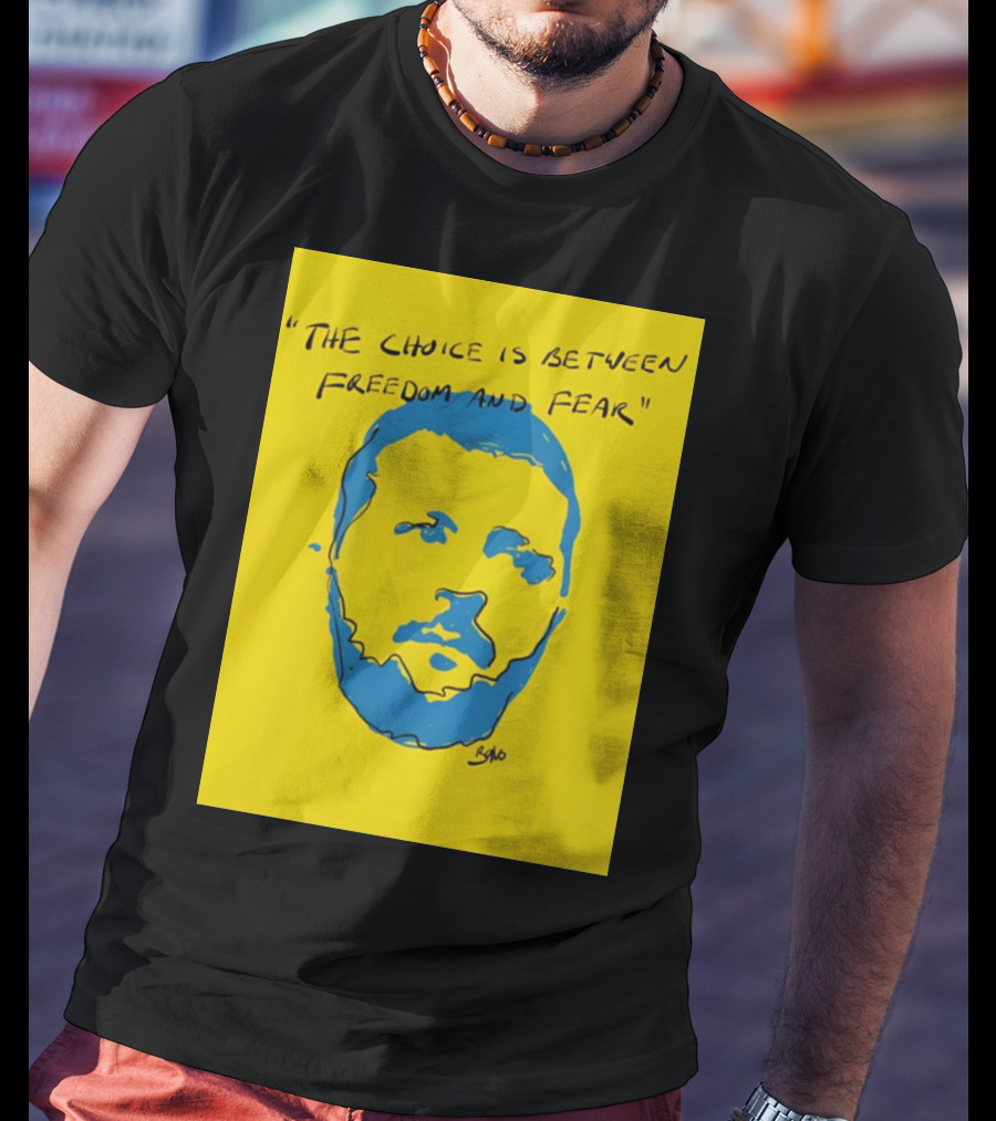 The Choice Is Between Freedom And Fear Blue Portrait Yellow Background T-Shirt