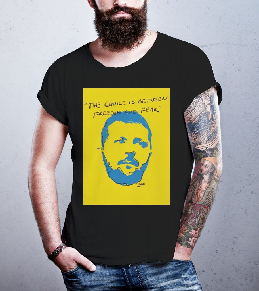 The Choice Is Between Freedom And Fear Blue Portrait Yellow Background T-Shirt