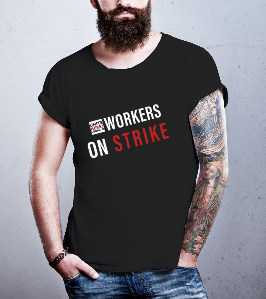 UNITE HERE Local 11 Hotel Workers On Strike T-Shirt