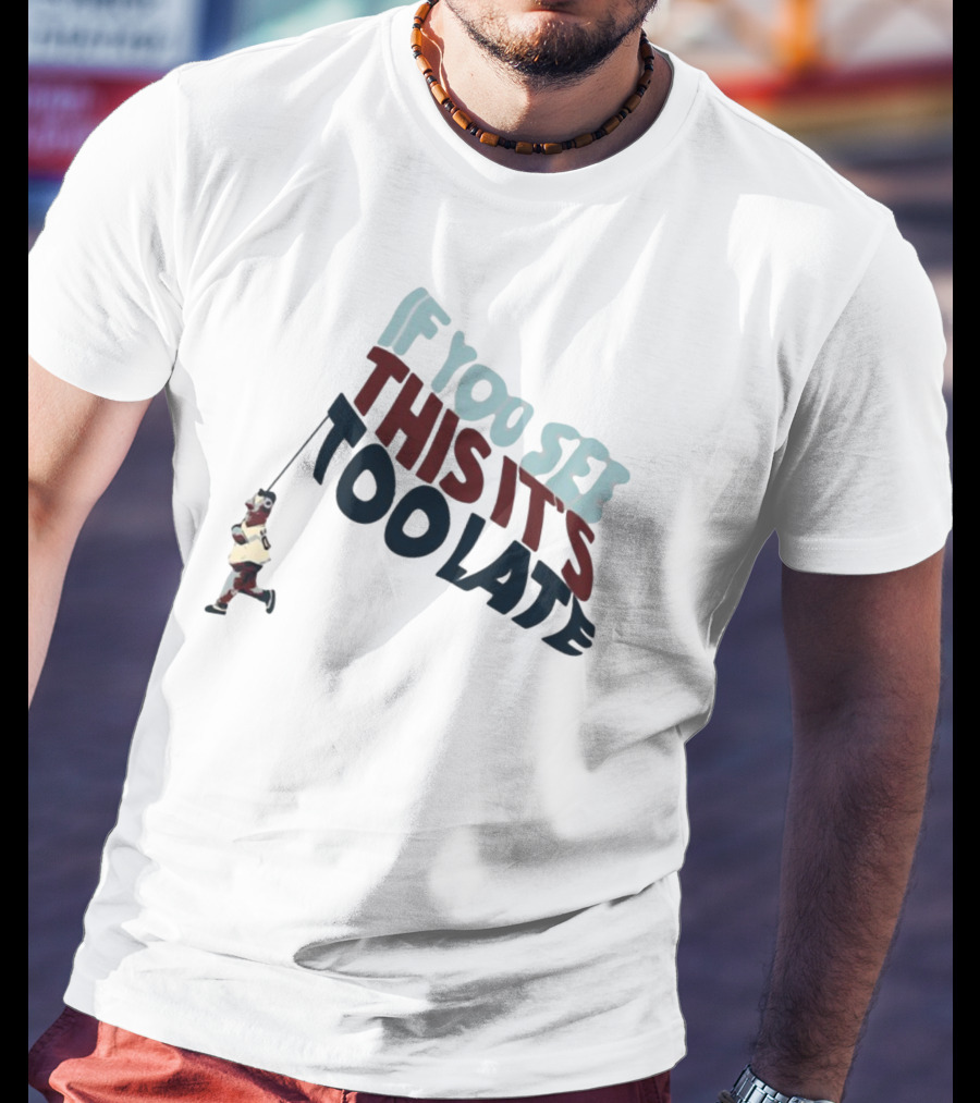 If You See This It's Too Late Boy Running String T-Shirt