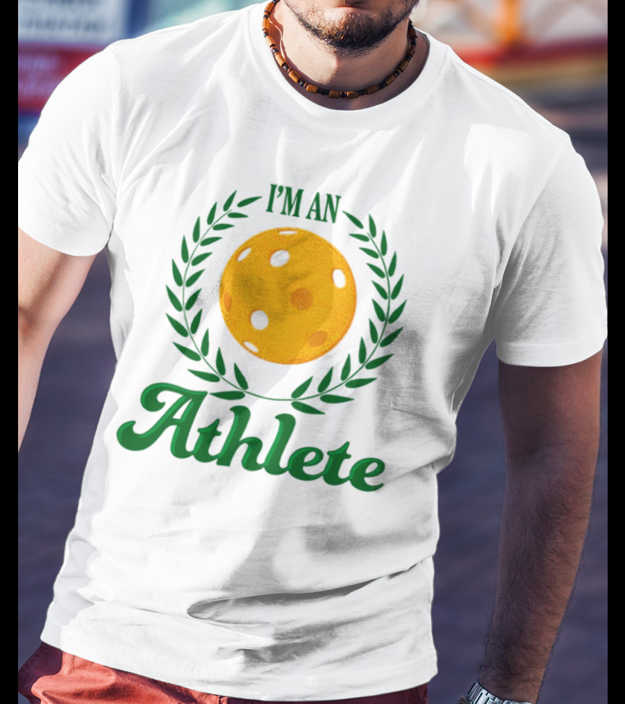 I'm An Athlete Pickleball Laurel T-Shirt