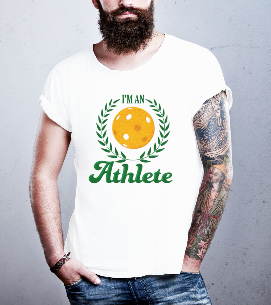 I'm An Athlete Pickleball Laurel T-Shirt