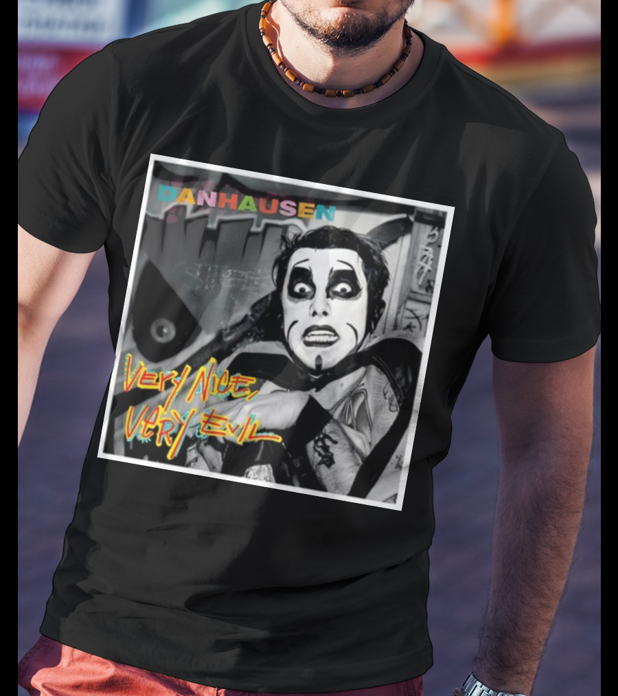 Danhausen Very Nice Very Evil Retro Comic Style Black And White Graffiti Background T-Shirt