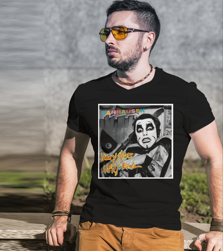 Danhausen Very Nice Very Evil Retro Comic Style Black And White Graffiti Background T-Shirt