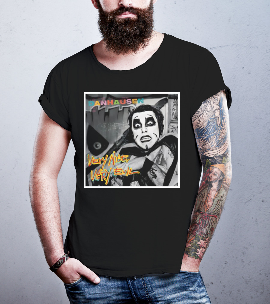 Danhausen Very Nice Very Evil Retro Comic Style Black And White Graffiti Background T-Shirt