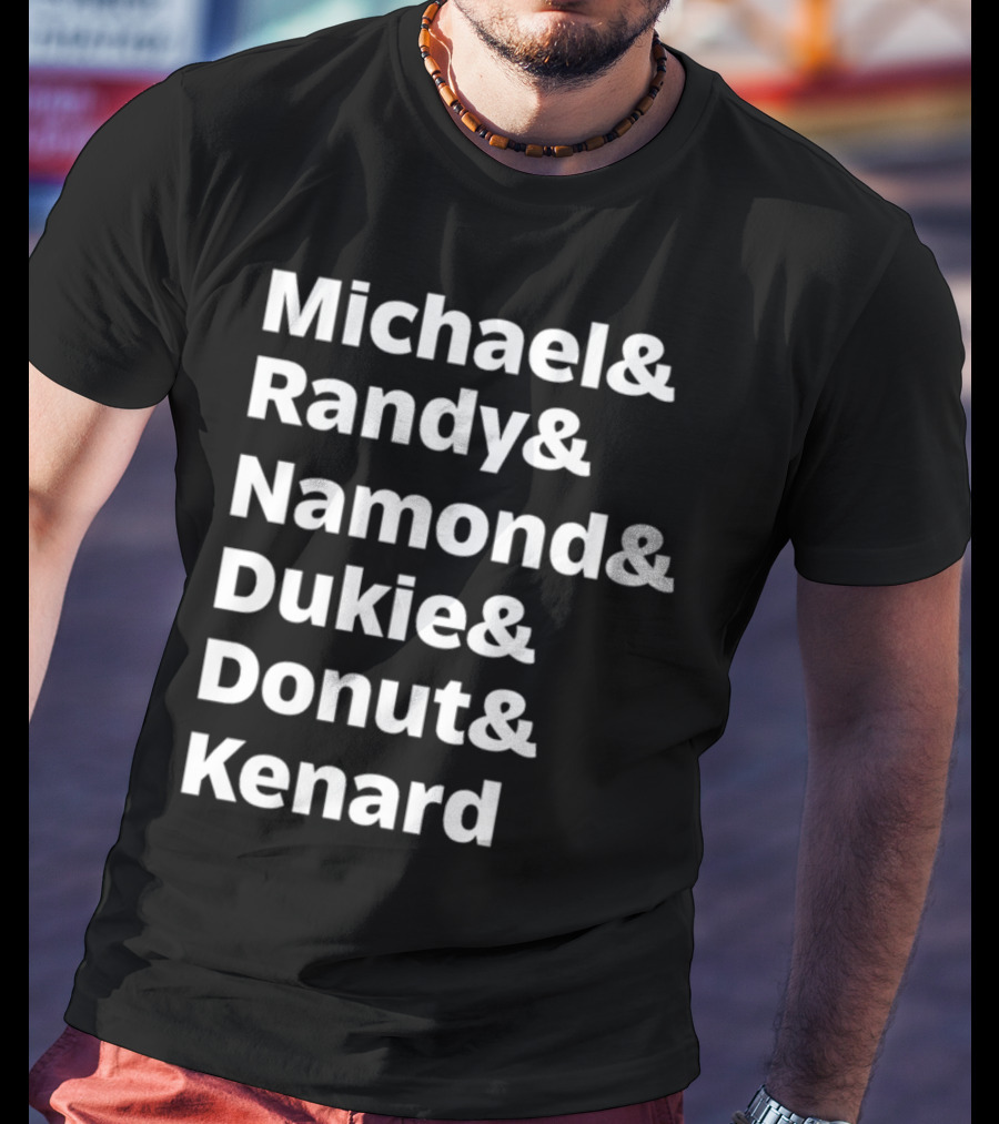Julito Mccullum Aka Lito Michael And Randy And Namond And Dukie And Donut And Kenard T-Shirt