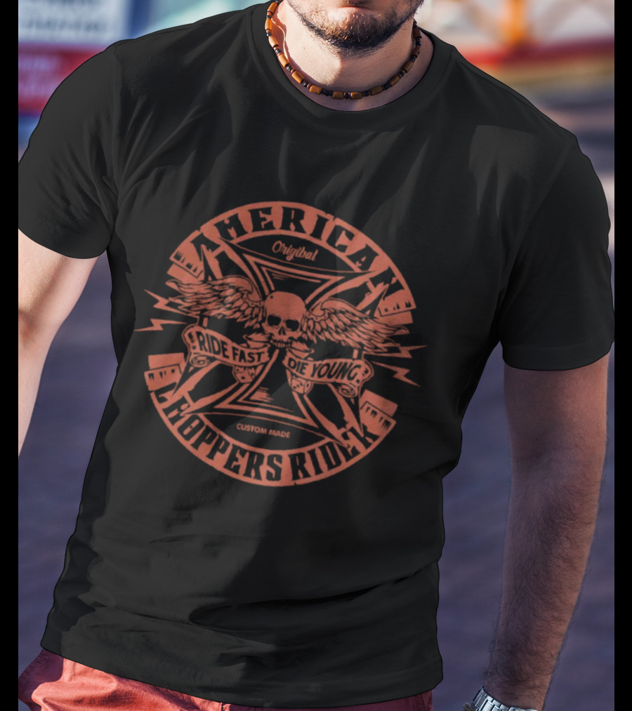 American Original Ride Fast Die Young Choppers Custom Made T-Shirt