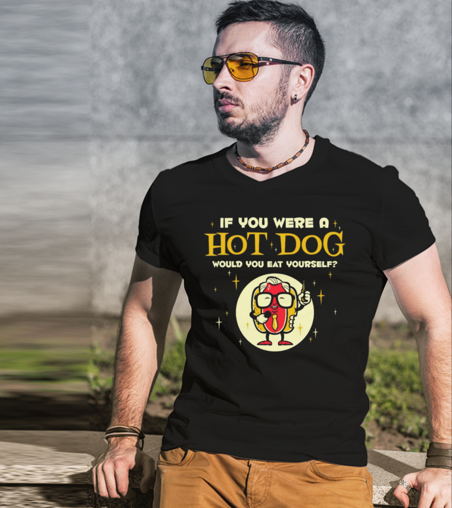 If You Were A Hotdog Would You Eat Yourself Funny Cartoon Hot Dog Character With Microphone And Drink T-Shirt
