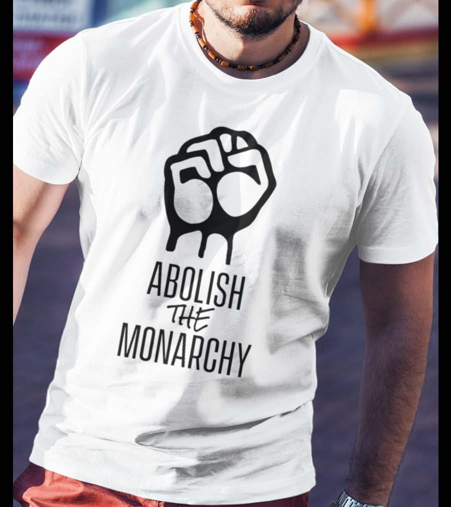 Abolish The Monarchy Fist Symbol Protest T-Shirt