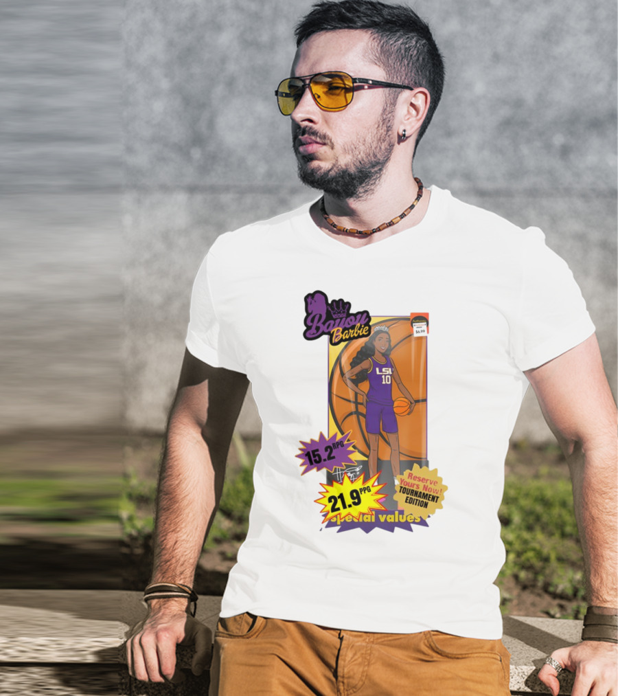Bayou Barbie 15.2 RPG 21.9 PPG Special Values Reserve Yours Now Tournament Edition LSU T-Shirt