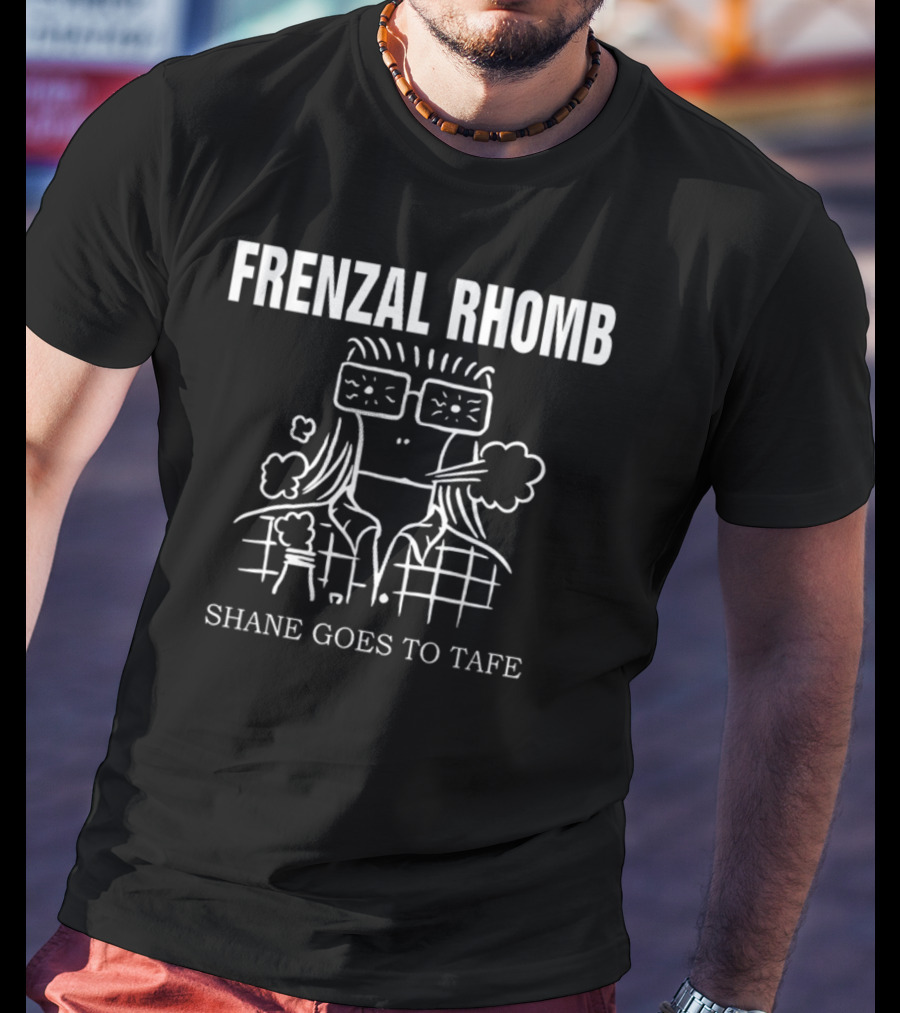 Frenzal Rhomb Shane Goes To Tafe T-Shirt