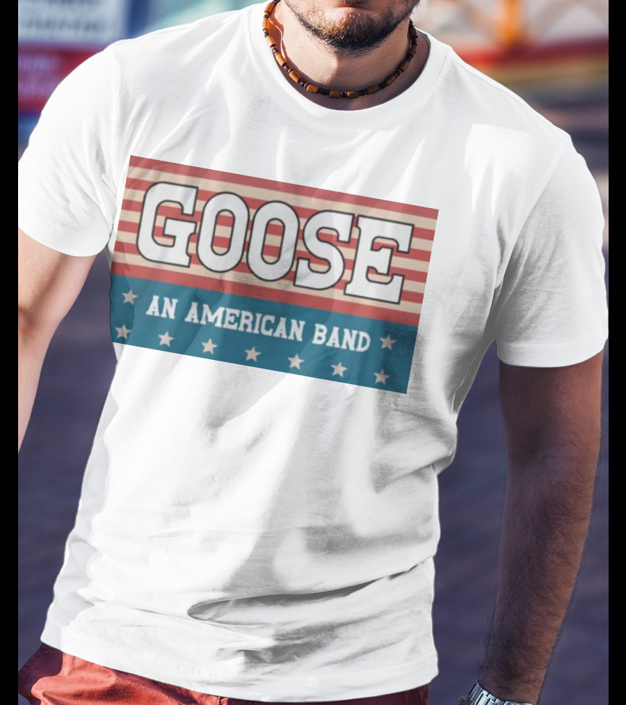GOOSE An American Band T-Shirt