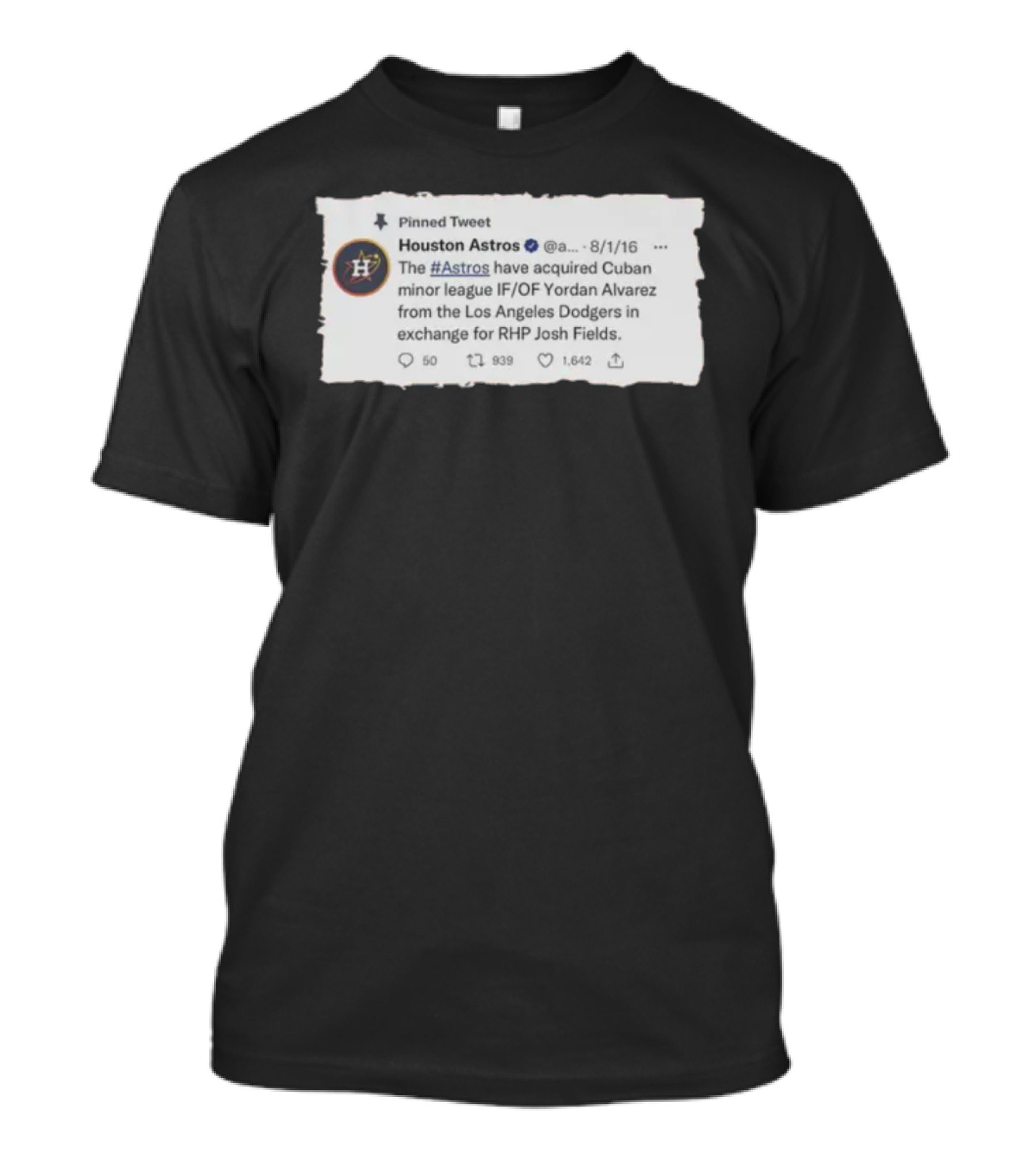 Houston Astros Acquire Yordan Alvarez From Dodgers For Josh Fields T-Shirt