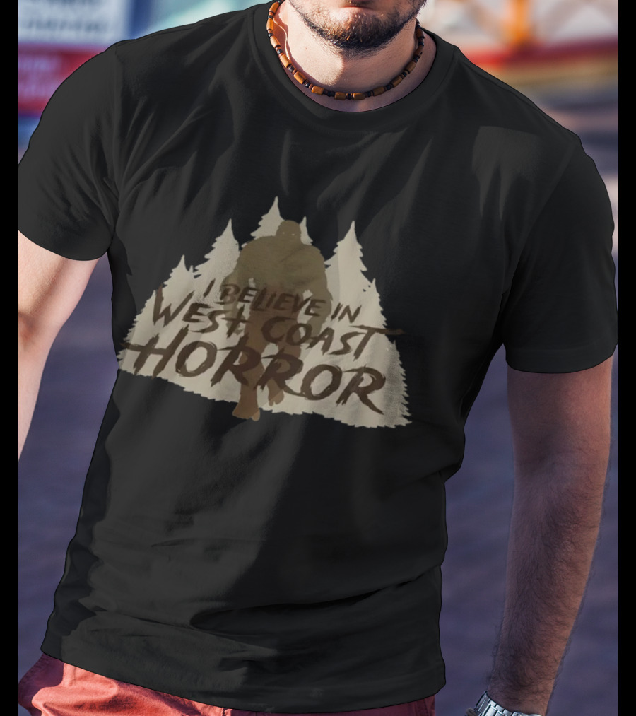 Bad Cookie Pictures Cryptid Series Sasquatch I Believe In West Coast Horror T-Shirt