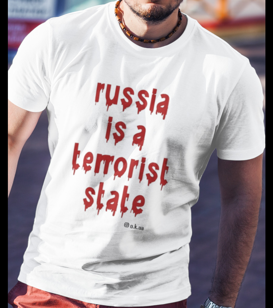 Frank Wilde Russia Is A Terrorist State O.K.UA T-Shirt