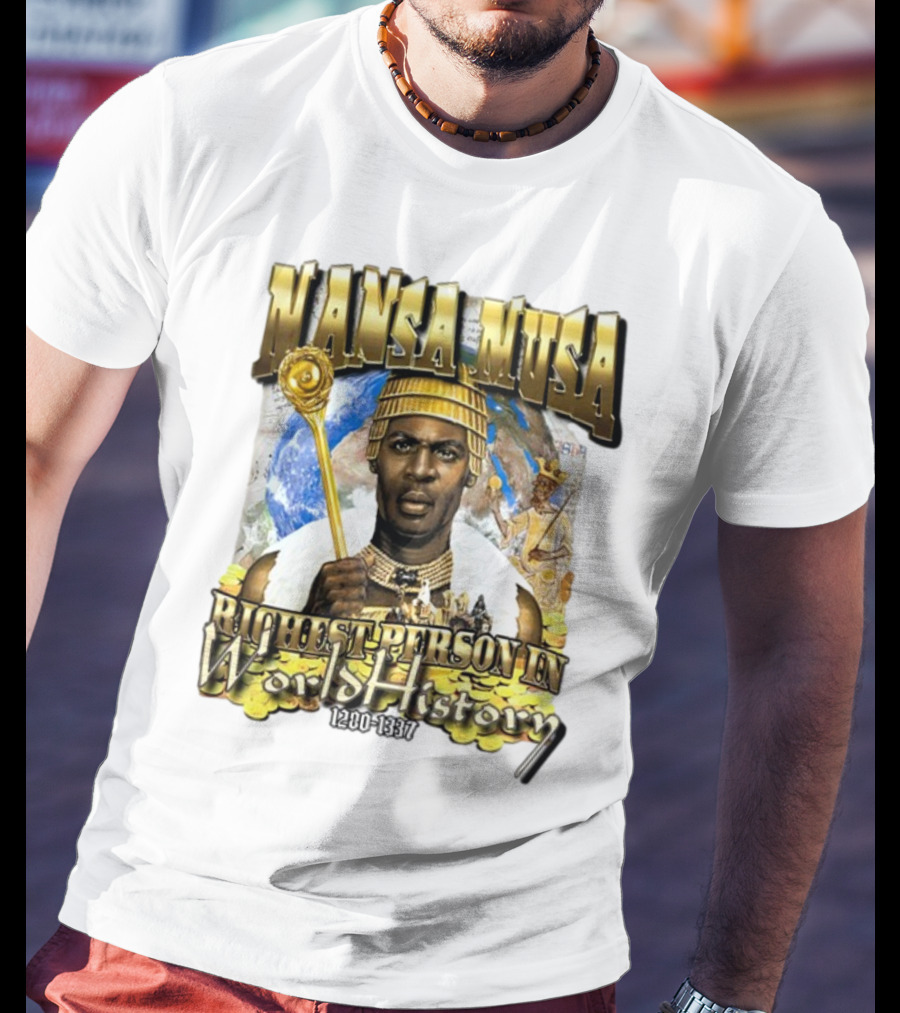 Mansa Musa Richest Person In World History 1280-1337 T-Shirt