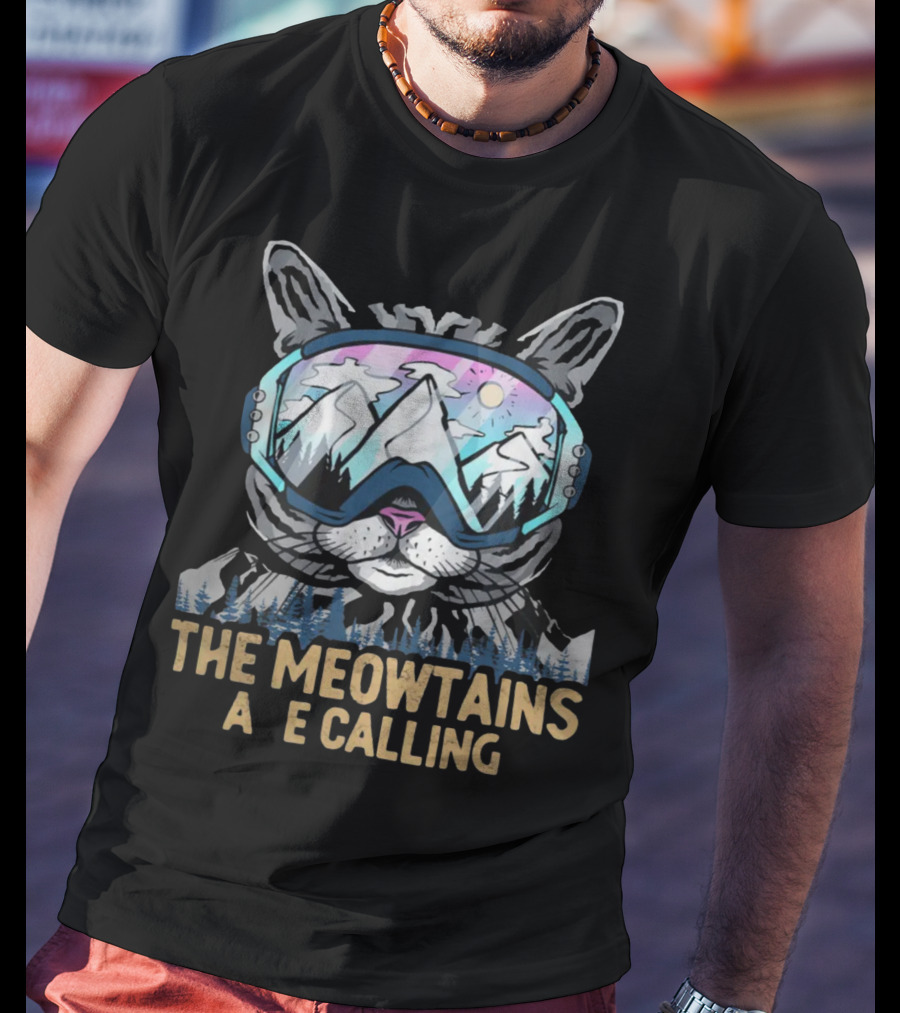 The Meowtains Are Calling Winter Sports Cat Skiing Adventure T-Shirt