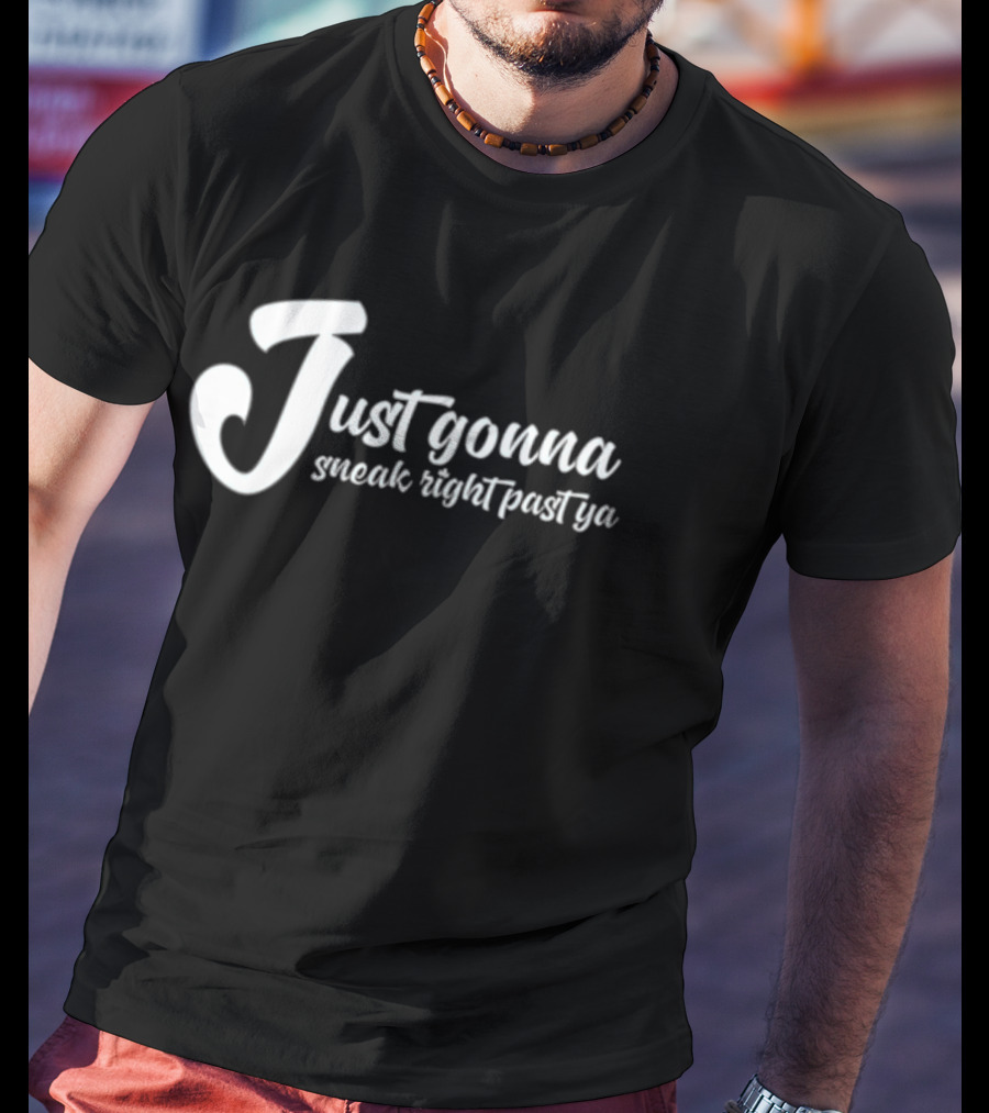 Peacelovecanada Just Gonna Sneak Right Past Ya Canadian Humor Phrase T-Shirt