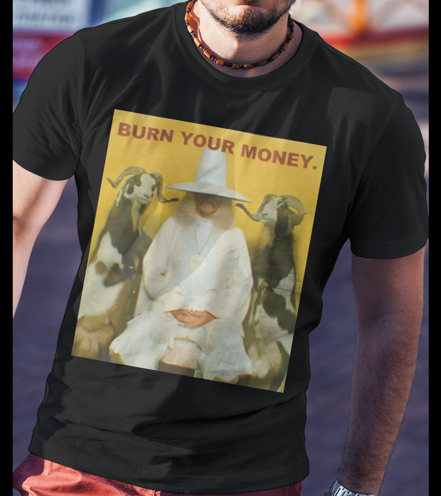 BURN YOUR MONEY White Suit Man With Goats T-Shirt
