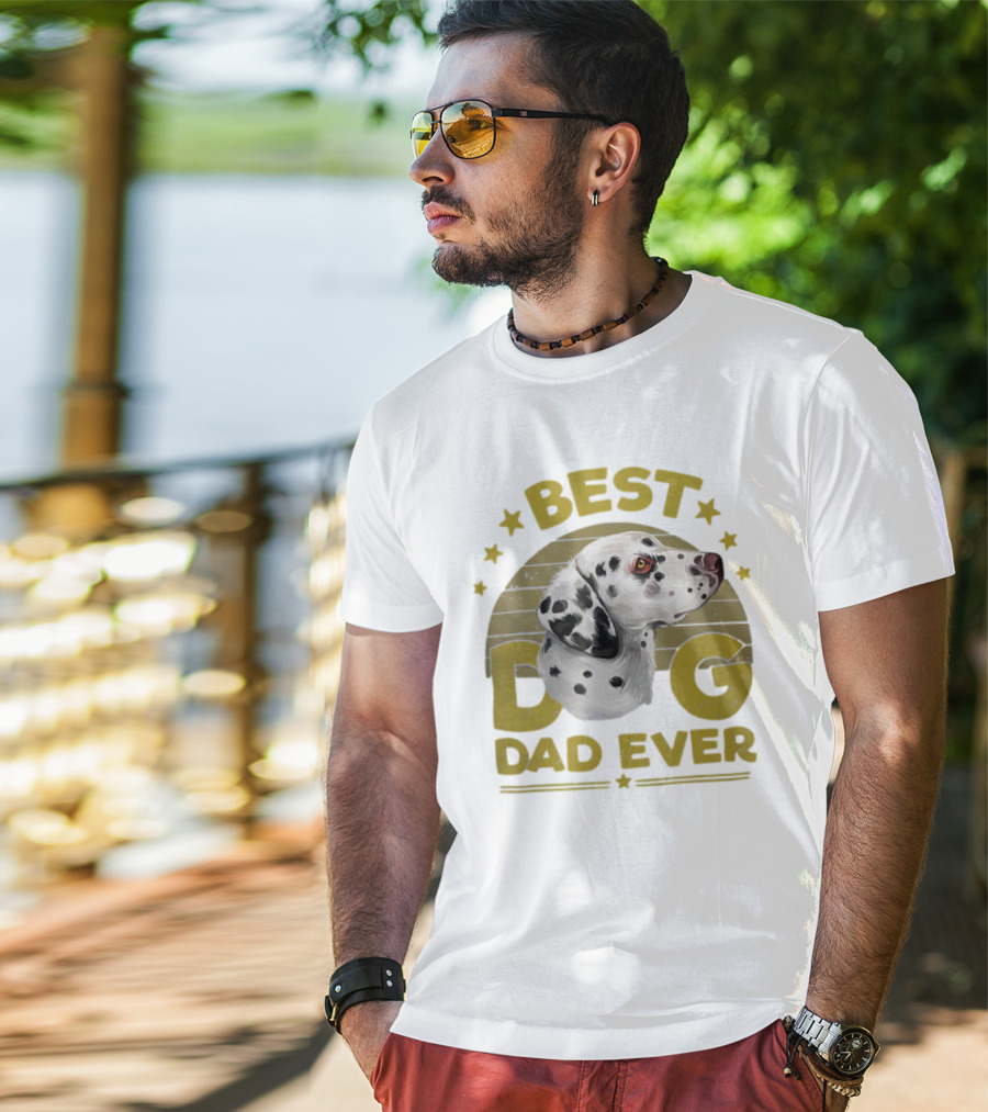 BEST DOG DAD EVER Funny Dalmatian Dog Dad 365 Best Ever Men 15 Dalmatian T-Shirt