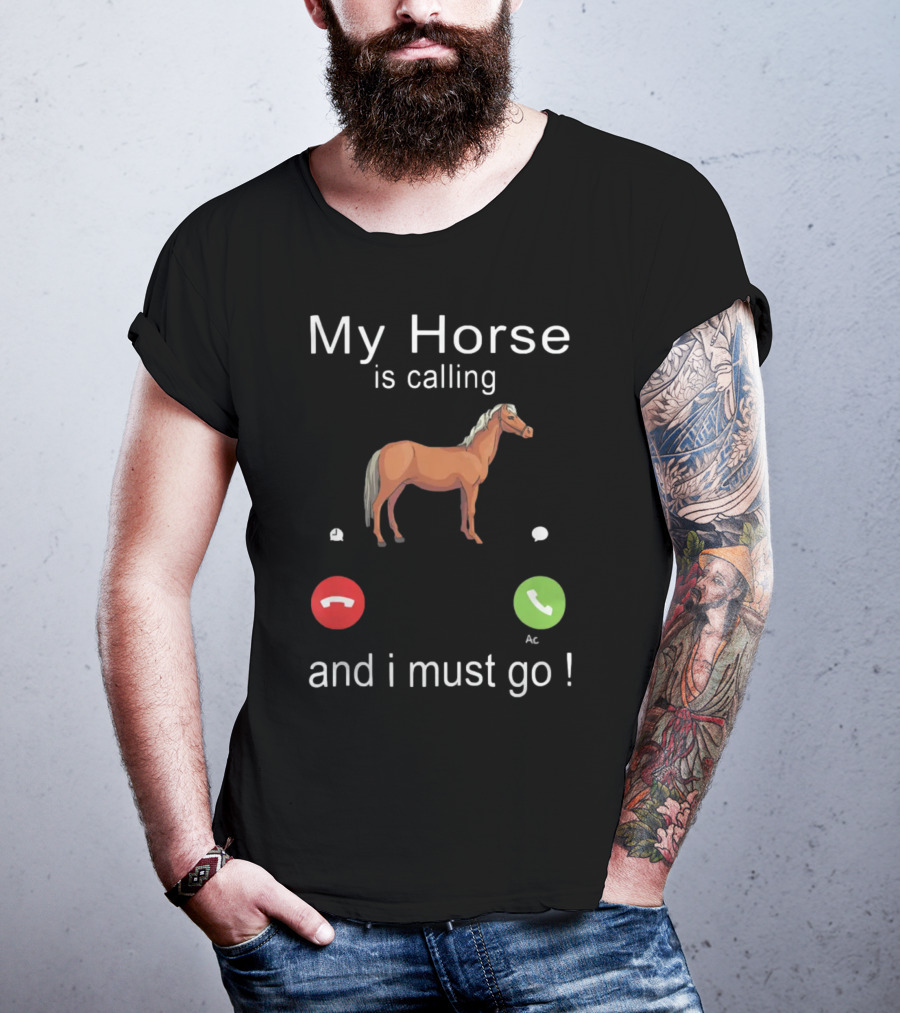 My Horse Is Calling And I Must Go Funny Horse Riding Humor With Call Icons T-Shirt
