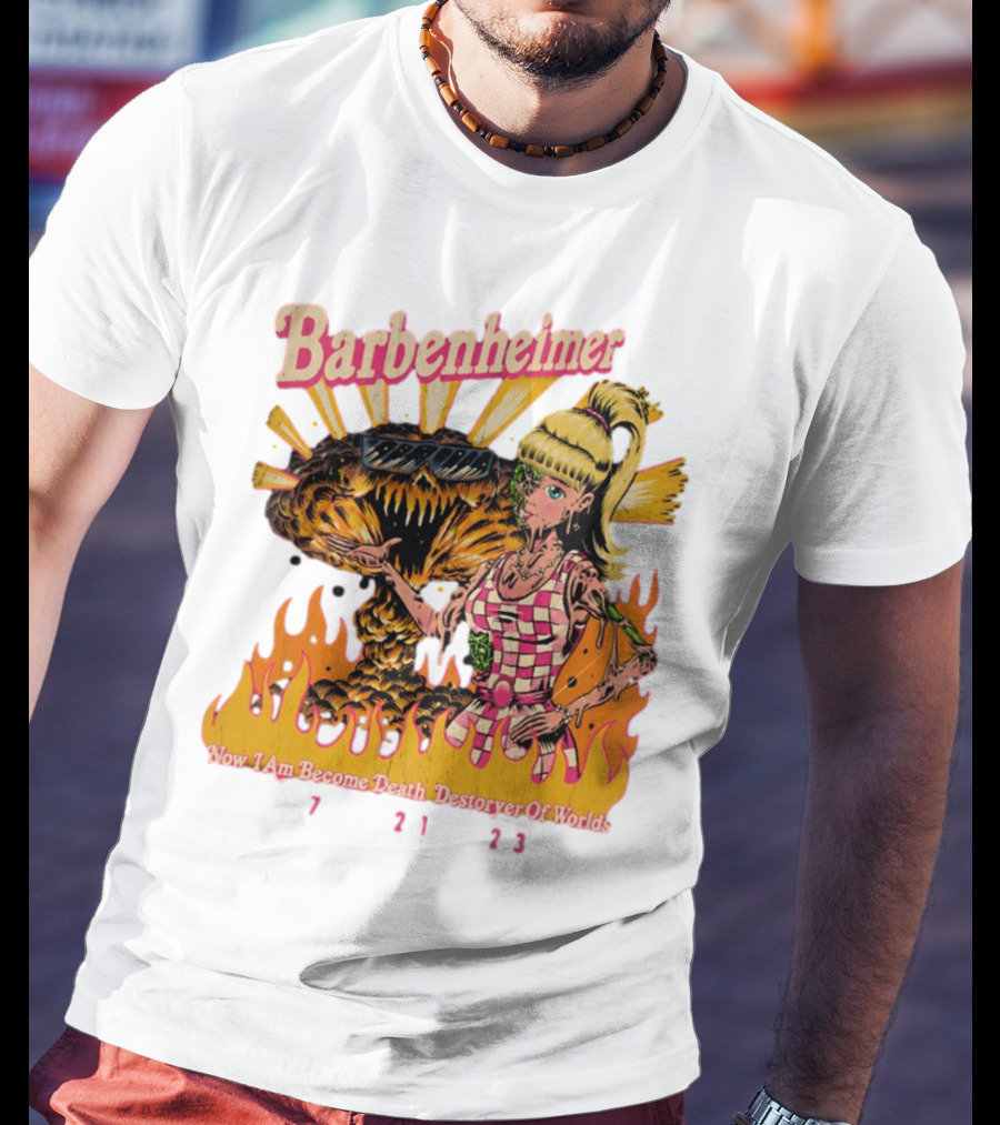 Barbenheimer Now I Am Become Death Destroyer Of Worlds 7 21 23 Retro Style Atomic Explosion Barbie Doll Flames T-Shirt