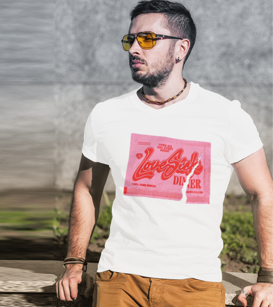 Love Sick Diner Open All Day Every Night 100% Pure Sugar T-Shirt