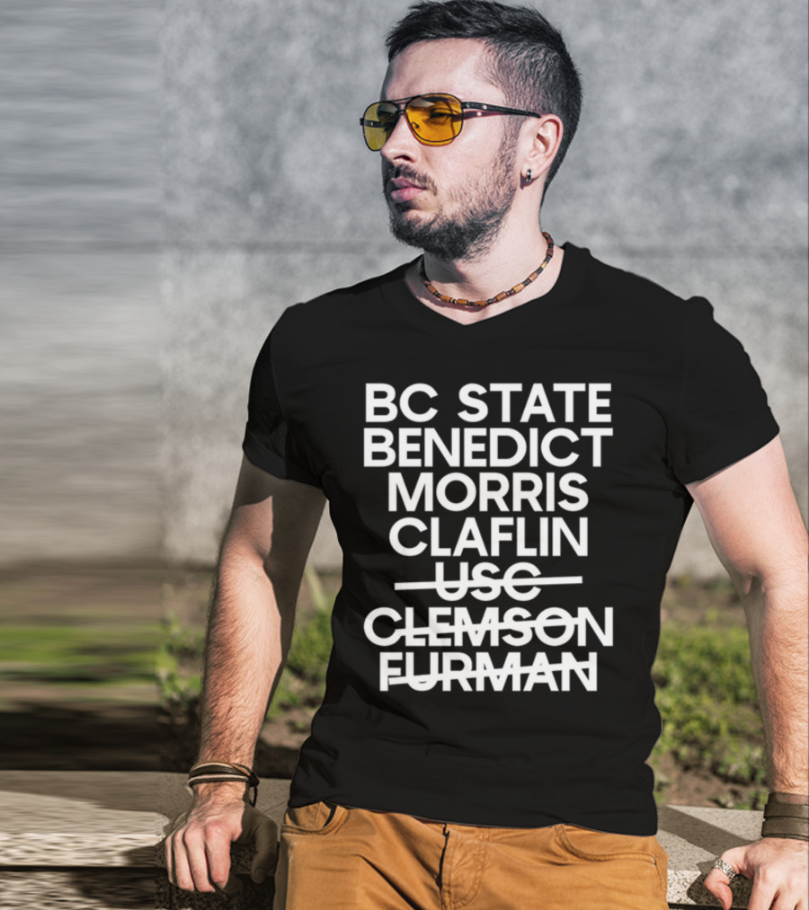 BC State Benedict Morris Claflin USC Clemson Furman T-Shirt