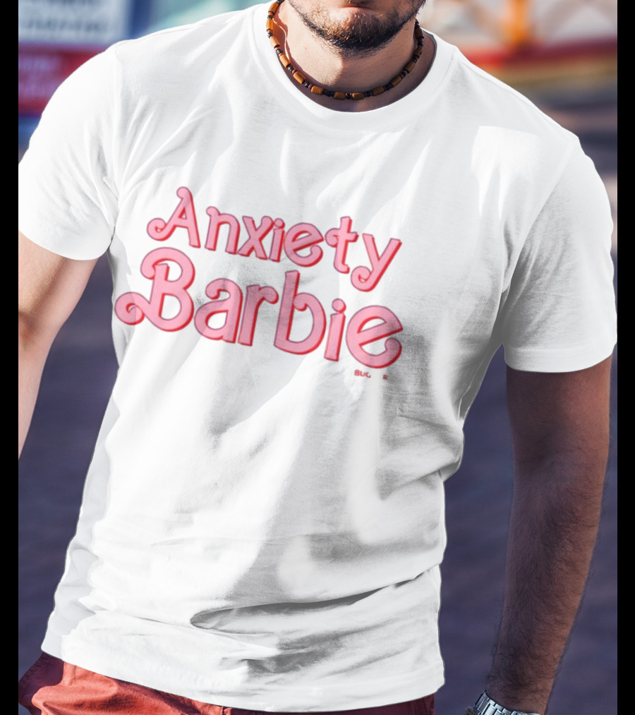Anxiety Barbie T-Shirt