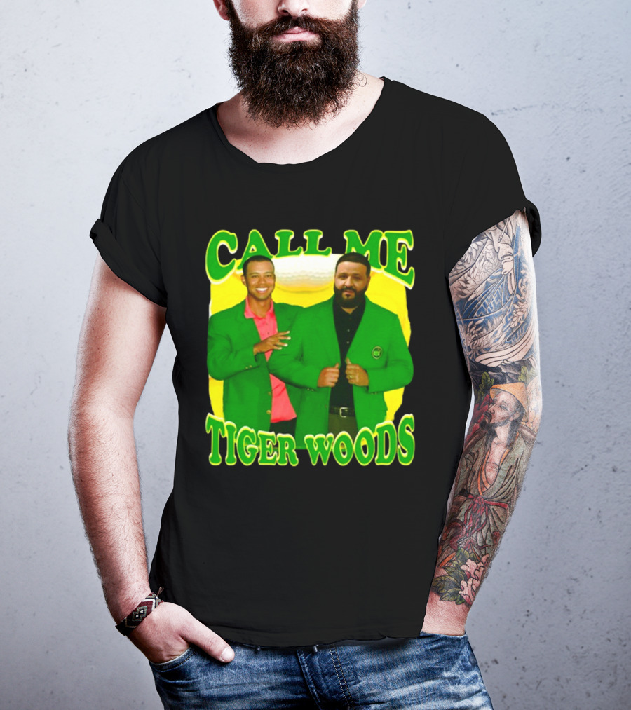 Call ME Tiger Woods Dj Khaled T-Shirt