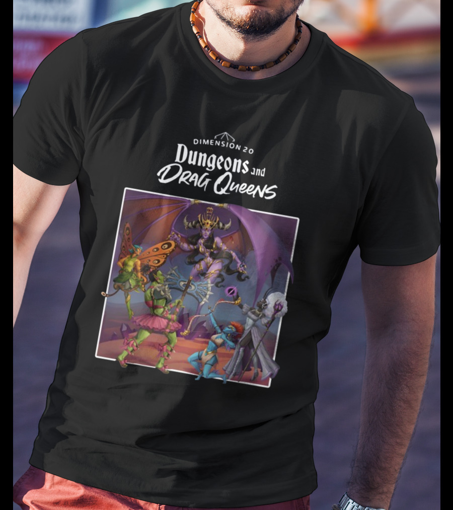 Dimension 20 Dungeons And Drag Queens Fantasy Adventure Characters T-Shirt