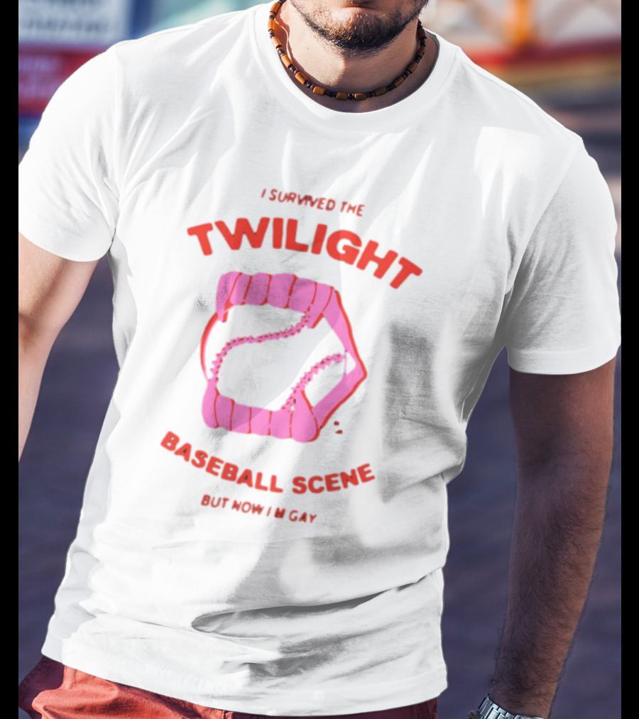 I Survived The Twilight Baseball Scene But Now I'm Gay T-Shirt