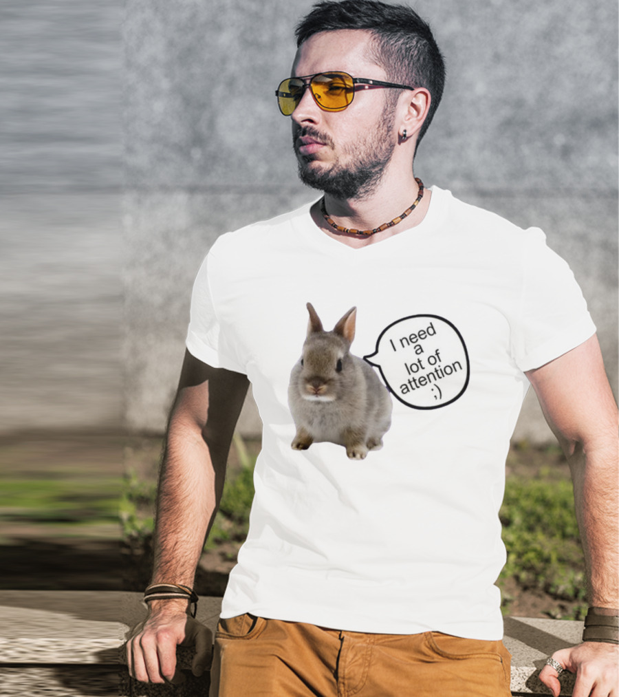 I Need A Lot Of Attention Bunny Rabbit With Winking Emoticon T-Shirt