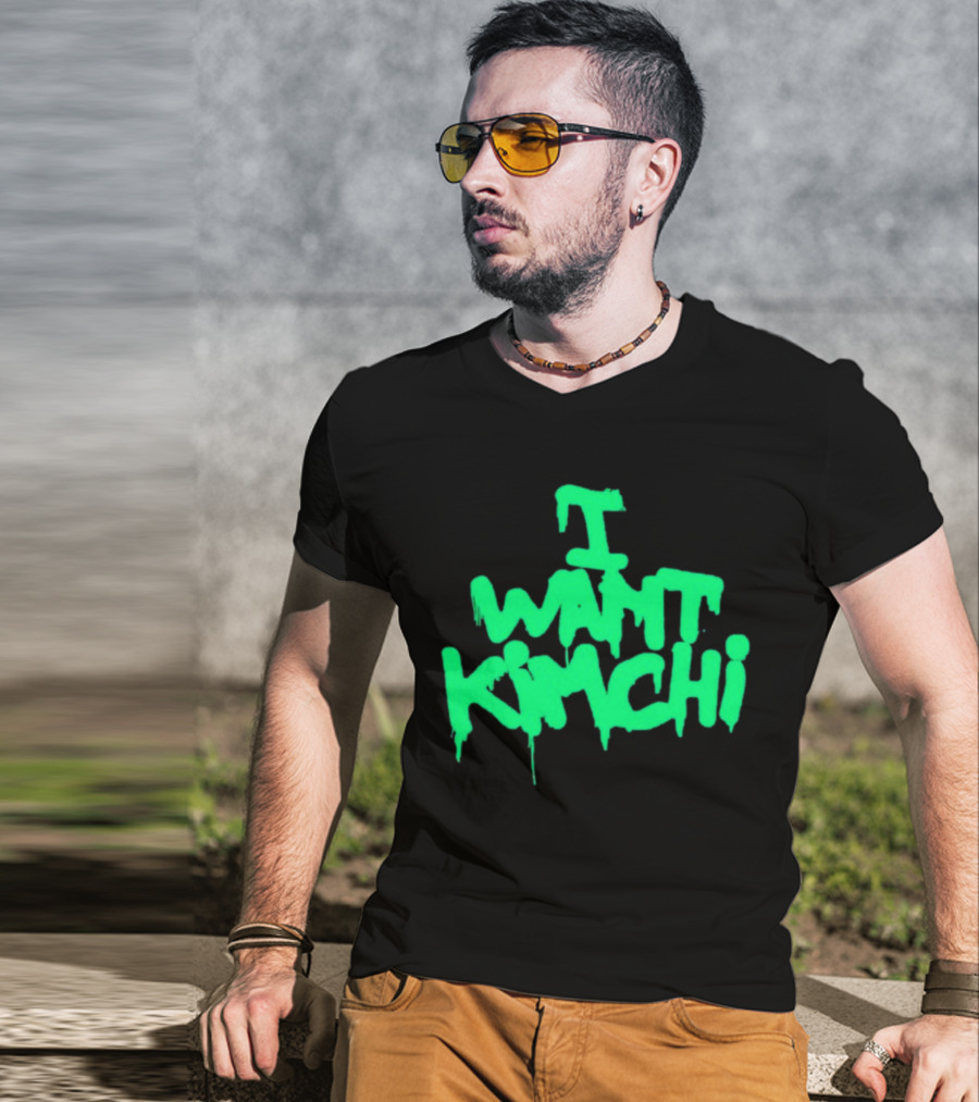 I Want Kimchi T-Shirt