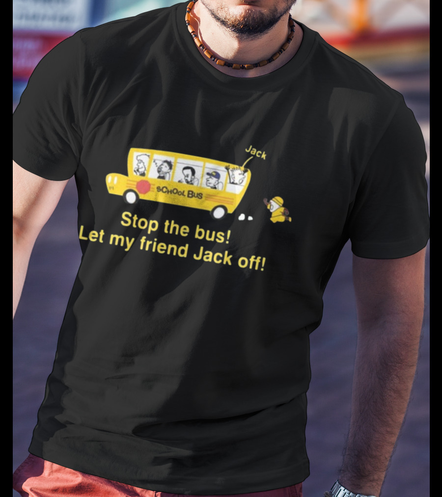Danny Duncan Stop The Bus School Bus Jack Off Friends T-Shirt