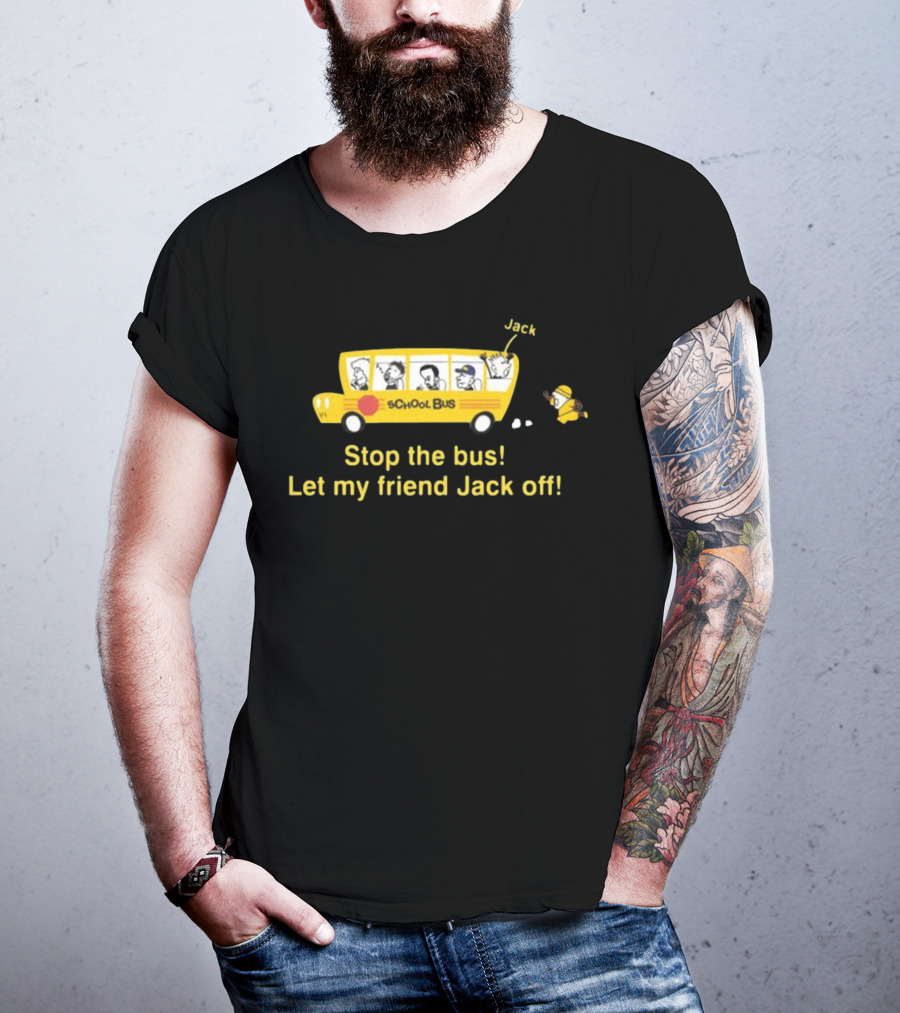 Danny Duncan Stop The Bus School Bus Jack Off Friends T-Shirt