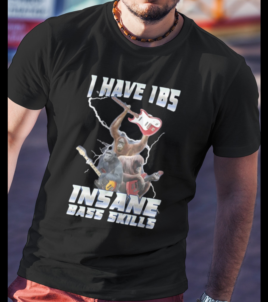 I HAVE IBS INSANE BASS SKILLS Lightning And Guitar-Wielding Primates T-Shirt