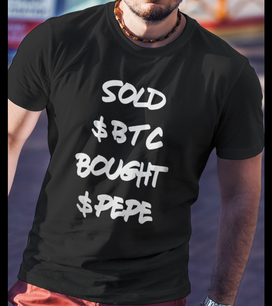 Jerfcity Sold $BTC Bought $Pepe T-Shirt