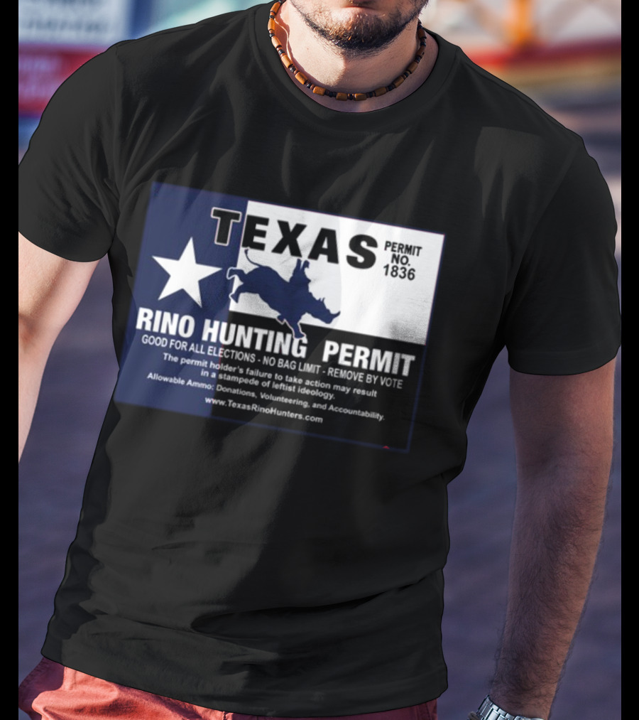 Texas Rino Hunting Permit No 1836 Political Commentary With Star And Rhino T-Shirt