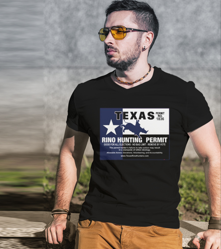 Texas Rino Hunting Permit No 1836 Political Commentary With Star And Rhino T-Shirt