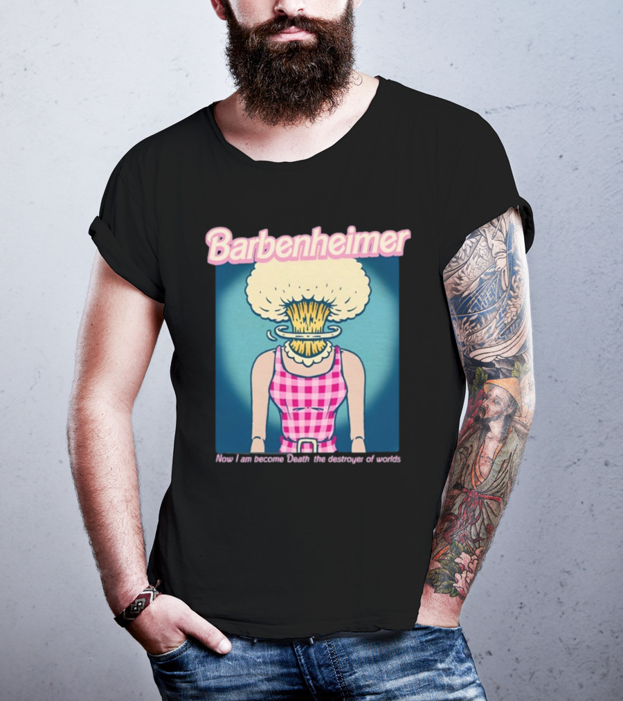 Barbenheimer Now I Am Become Death The Destroyer Of Worlds T-Shirt