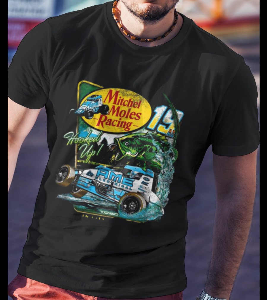 Mitchel Moles Racing 19 Hooked Up Raisin City California Sprint Car Bass Fishing T-Shirt